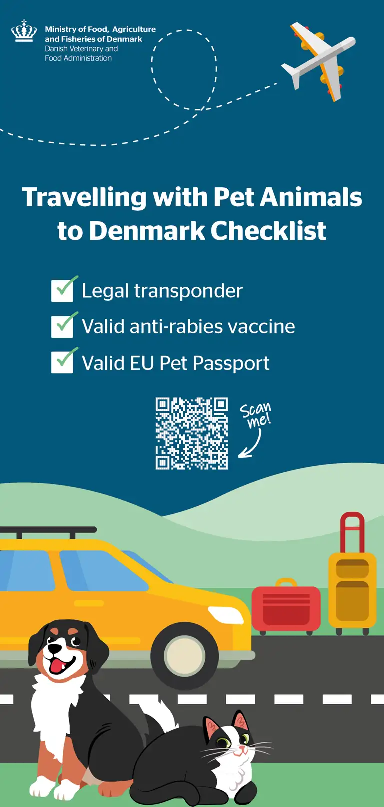 Checklist for traveling to Denmark with pets. Remember: Legal transponder. Valid anti-rabies vaccine. Valid EU pet passport